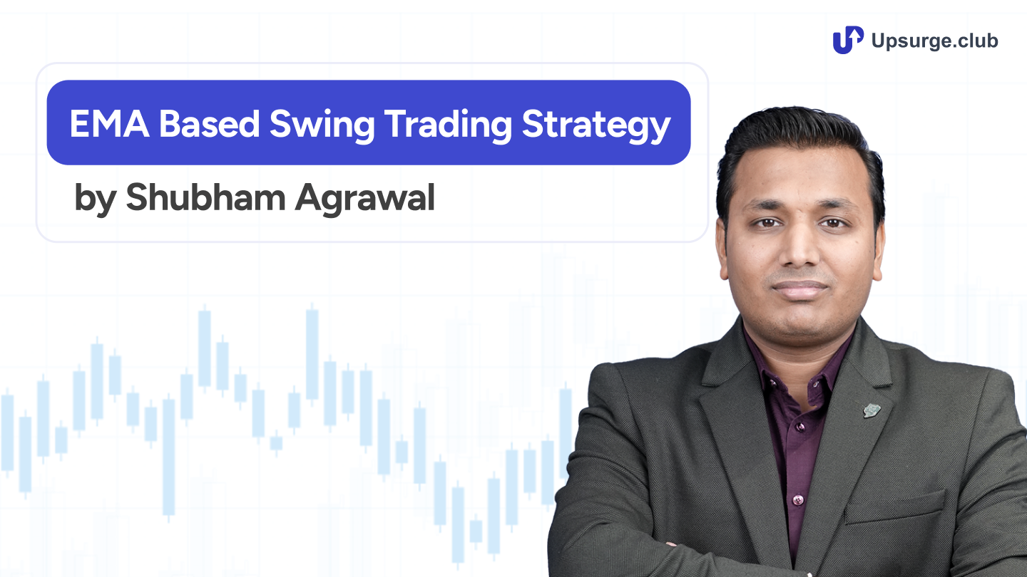 EMA Based Swing Trading Strategy - Swing Trading Course | Upsurge.club